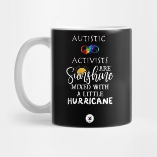 Autistic Activists are Sunshine with a Little Hurricane Mug